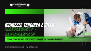 Scopri di più sull'articolo Rigidezza Tendinea e Ciclo Allungamento-Accorciamento: Come Colpire Più Forte negli Sport da Combattimento